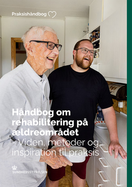 Forside af Håndbog om rehabilitering på ældreområdet - Viden, metoder og inspiration til praksis fra Sundhedsstyrelsen